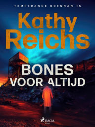 Title: Bones voor altijd, Author: Kathy Reichs