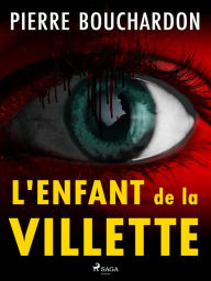 Title: L'Enfant de la Villette, Author: Pierre Bouchardon