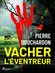 Title: Vacher l'Éventreur, Author: Pierre Bouchardon