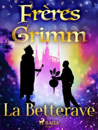 Title: La Betterave, Author: Frères Grimm