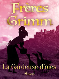 Title: La Gardeuse d'oies, Author: Frères Grimm