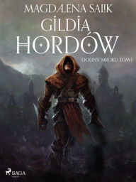 Title: Gildia Hordów, Author: Magdalena Salik