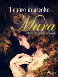 Title: Il cuore in ascolto, Author: Maria Volpi Nannipieri