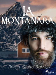 Title: La montanara, Author: Anton Giulio Barrili