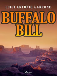 Title: Buffalo Bill, Author: Luigi Antonio Garrone