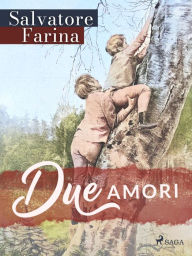 Title: Due amori, Author: Salvatore Farina