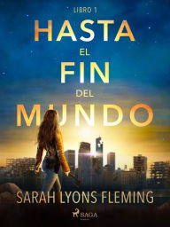 Amazon free download ebooks for kindle Hasta el fin del mundo - Libro 1 9788728085387