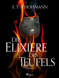 Title: Die Elixiere des Teufels, Author: E.T.A Hoffmann