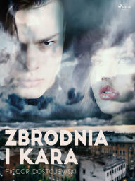 Title: Zbrodnia i Kara, Author: Fiodor Dostojewski