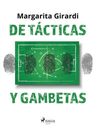 Title: De tácticas y gambetas, Author: Margarita Girardi