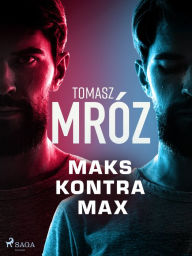 Title: Maks kontra Max, Author: Tomasz Mróz