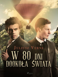 Title: W 80 dni dookola swiata, Author: Juliusz Verne