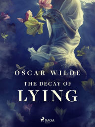 Title: The Decay of Lying, Author: Oscar Wilde