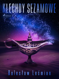 Title: Klechdy sezamowe, Author: Boleslaw Lesmian