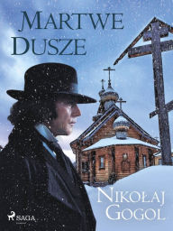 Title: Martwe dusze, Author: Nikolaj Gogol