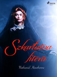 Title: Szkarlatna litera, Author: Nathaniel Hawthorne