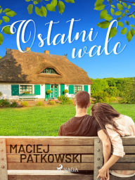 Title: Ostatni walc, Author: Maciej Patkowski