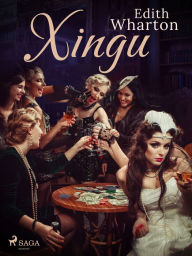 Title: Xingu, Author: Edith Wharton