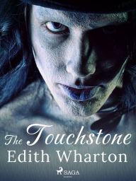 Title: The Touchstone, Author: Edith Wharton