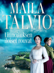 Title: Linnoituksen iloiset rouvat, Author: Maila Talvio