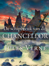 Title: De schipbreuk van de Chancellor, Author: Jules Verne