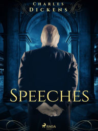 Title: Speeches, Author: Charles Dickens
