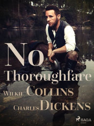 Title: No Thoroughfare, Author: Charles Dickens