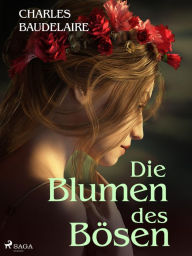 Title: Die Blumen des Bösen, Author: Charles Baudelaire