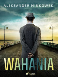 Title: Wahania, Author: Aleksander Minkowski