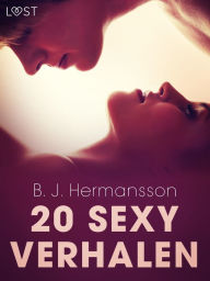 Title: B. J. Hermansson: 20 sexy verhalen, Author: B. J. Hermansson