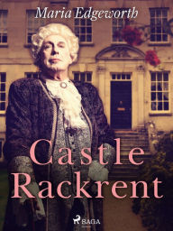 Title: Castle Rackrent, Author: Maria Edgeworth