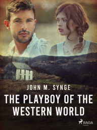 Title: The Playboy of the Western World, Author: John Millington Synge