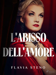 Title: L'abisso dell'amore, Author: Flavia Steno