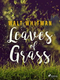 Title: Leaves of Grass, Author: Walt Whitman