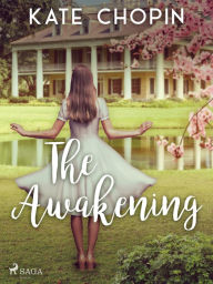 Title: The Awakening, Author: Kate Chopin