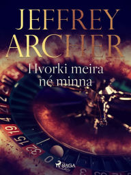 Title: Hvorki meira né minna, Author: Jeffrey Archer