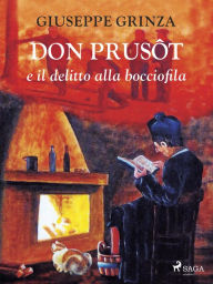 Title: Don Prusòt e il delitto alla bocciofila, Author: Giuseppe Grinza