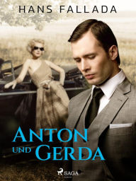 Title: Anton und Gerda, Author: Hans Fallada