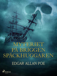Title: Myteriet på briggen Späckhuggaren, Author: Edgar Allan Poe