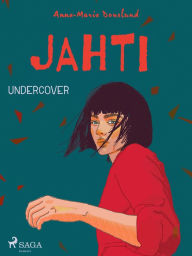 Title: Jahti - Undercover, Author: Anne-Marie Donslund