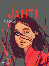 Title: Jahti - Tulipalo, Author: Anne-Marie Donslund