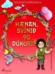 Title: Hænan, svínið og dúkurinn, Author: Óþekktur