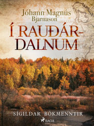 Title: Í Rauðárdalnum, Author: Jóhann Magnús Bjarnason