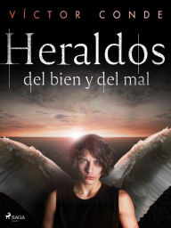 Title: Heraldos del bien y del mal, Author: Víctor Conde