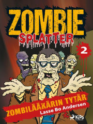 Title: Zombilääkärin tytär, Author: Lasse Bo Andersen