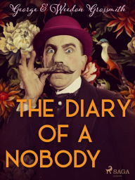 Title: The Diary of a Nobody, Author: Weedon Grossmith