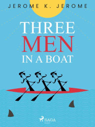 Title: Three Men in a Boat, Author: Jerome K. Jerome