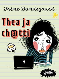 Title: Thea ja ch@tti, Author: Trine Bundsgaard