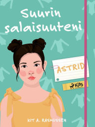 Suurin salaisuuteni - Astrid