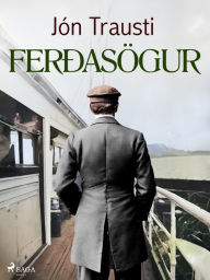Title: Ferðasögur, Author: Jón Trausti
